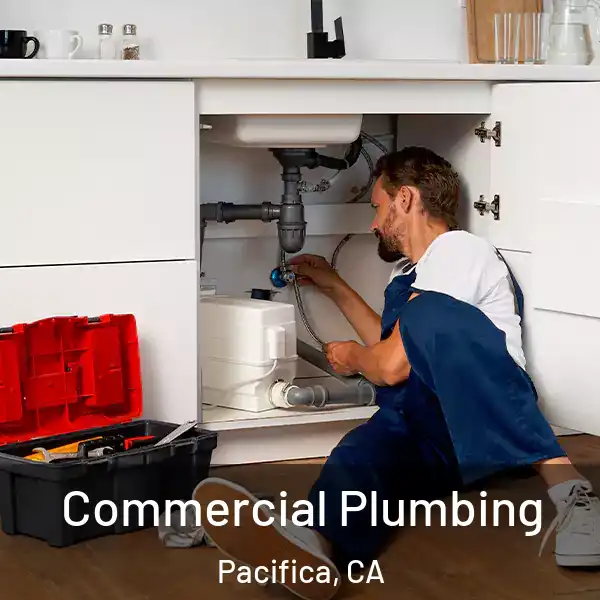  Commercial Plumbing Pacifica, CA