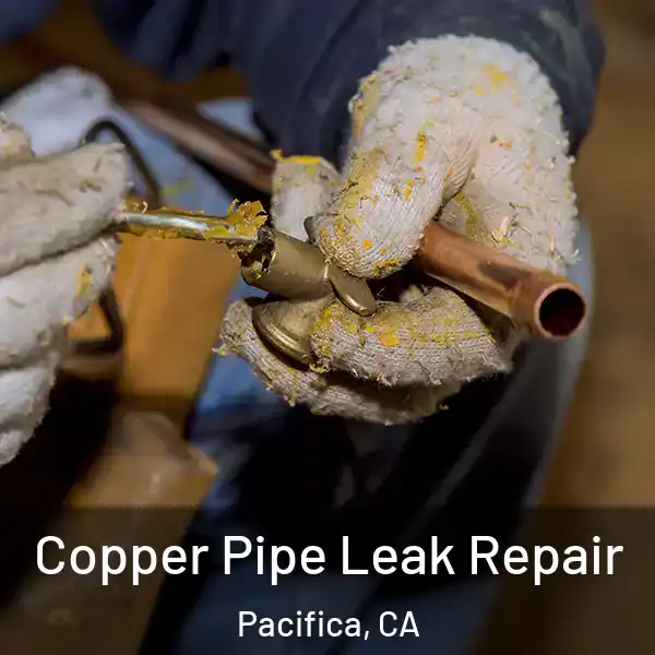  Copper Pipe Leak Repair Pacifica, CA