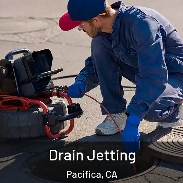  Drain Jetting Pacifica, CA