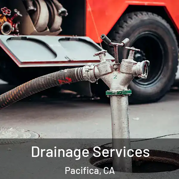  Drainage Services Pacifica, CA