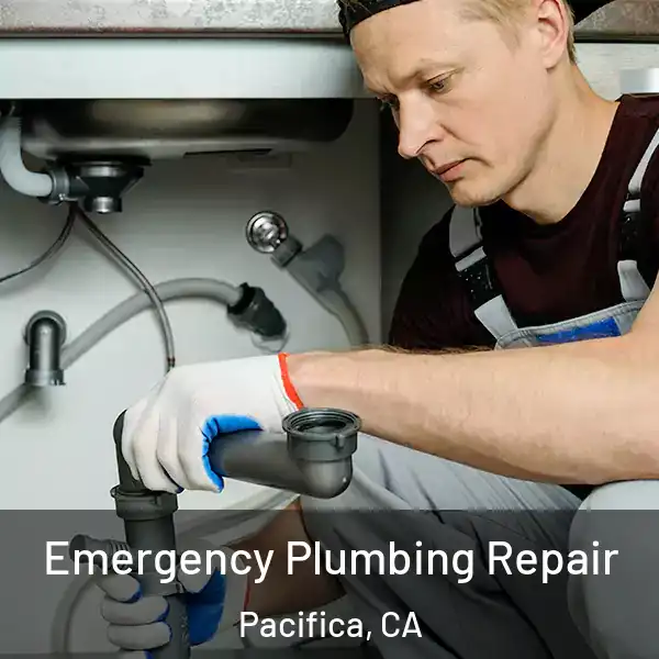  Emergency Plumbing Repair Pacifica, CA