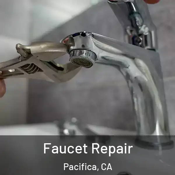  Faucet Repair Pacifica, CA