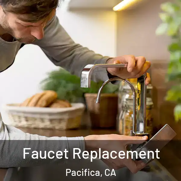  Faucet Replacement Pacifica, CA