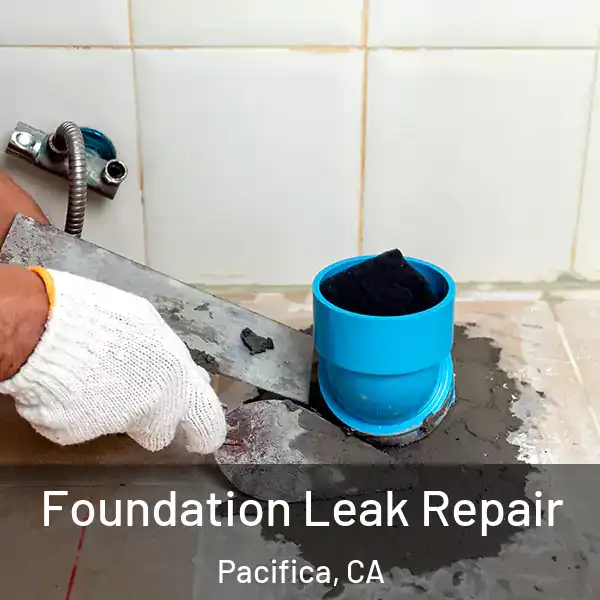  Foundation Leak Repair Pacifica, CA