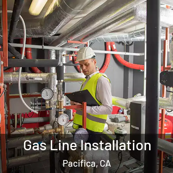  Gas Line Installation Pacifica, CA