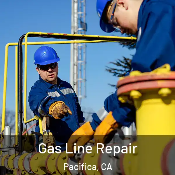  Gas Line Repair Pacifica, CA