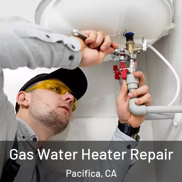  Gas Water Heater Repair Pacifica, CA