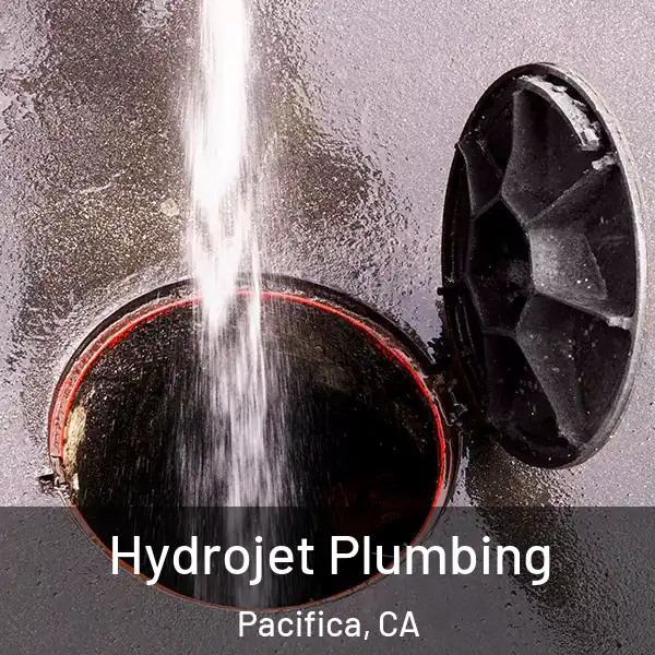  Hydrojet Plumbing Pacifica, CA