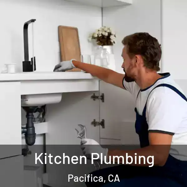  Kitchen Plumbing Pacifica, CA