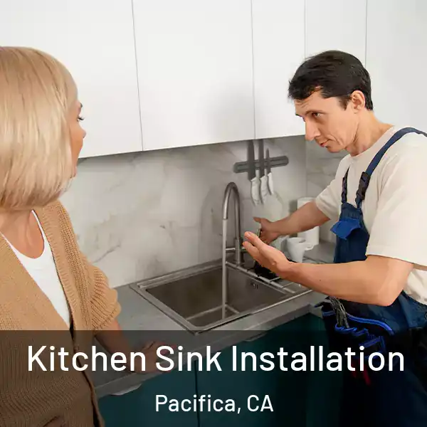  Kitchen Sink Installation Pacifica, CA