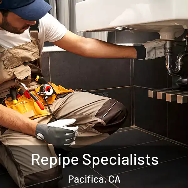  Repipe Specialists Pacifica, CA