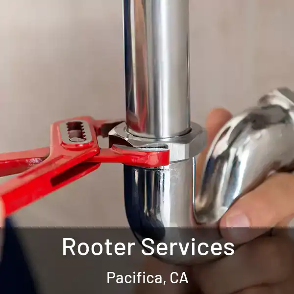  Rooter Services Pacifica, CA
