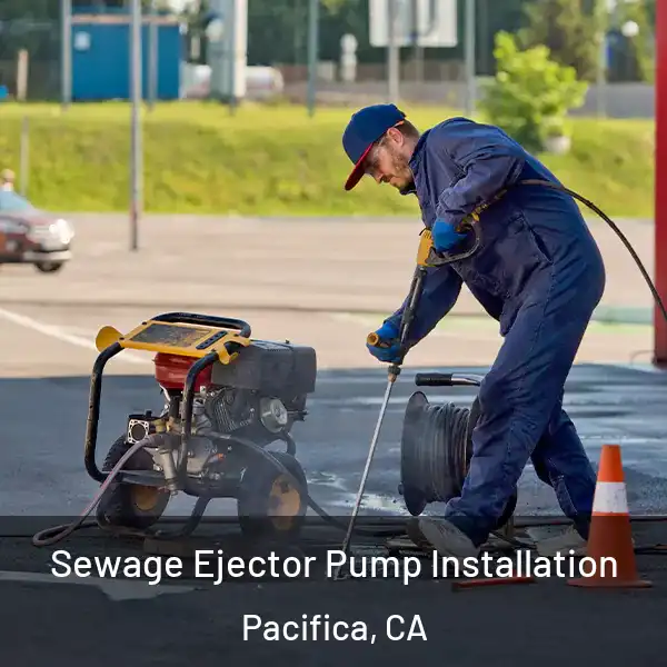 Sewage Ejector Pump Installation Pacifica, CA