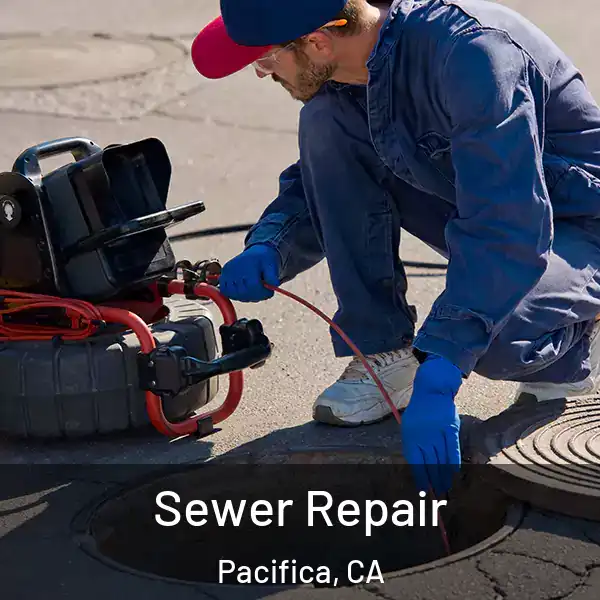  Sewer Repair Pacifica, CA