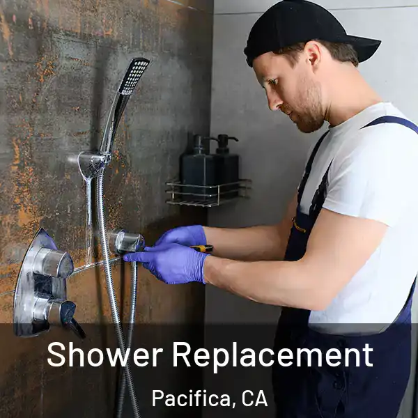  Shower Replacement Pacifica, CA
