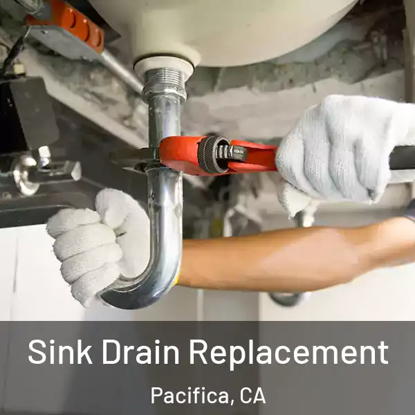  Sink Drain Replacement Pacifica, CA