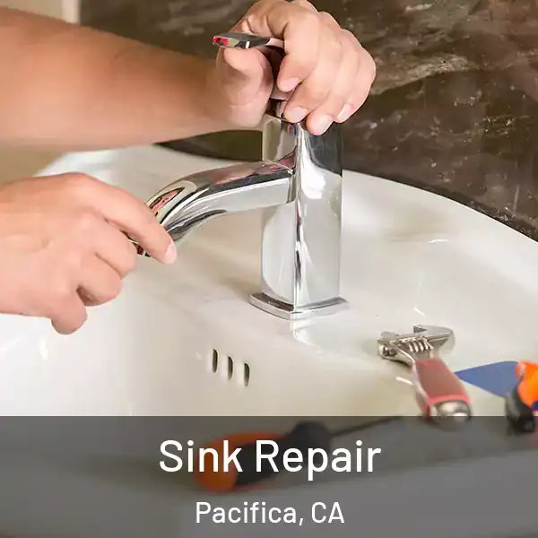  Sink Repair Pacifica, CA