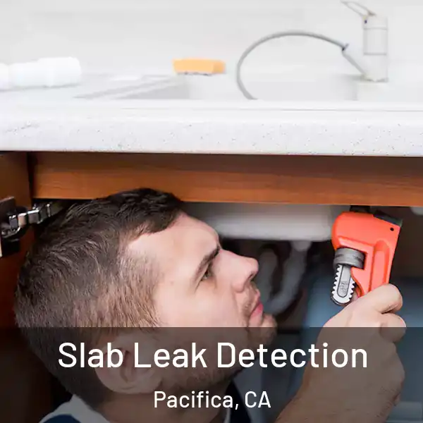  Slab Leak Detection Pacifica, CA