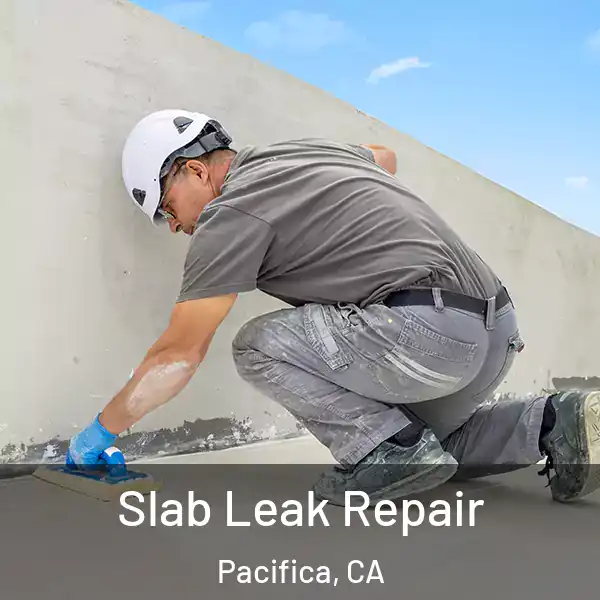  Slab Leak Repair Pacifica, CA
