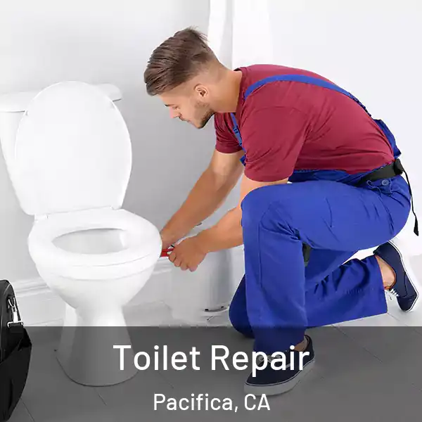  Toilet Repair Pacifica, CA