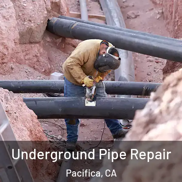  Underground Pipe Repair Pacifica, CA