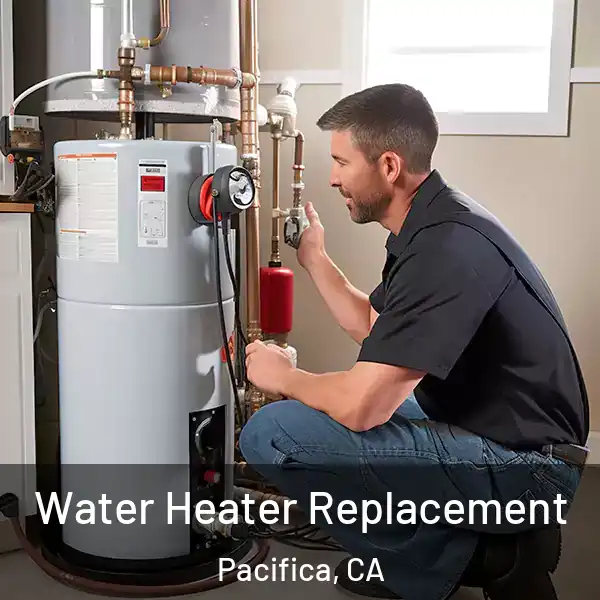  Water Heater Replacement Pacifica, CA